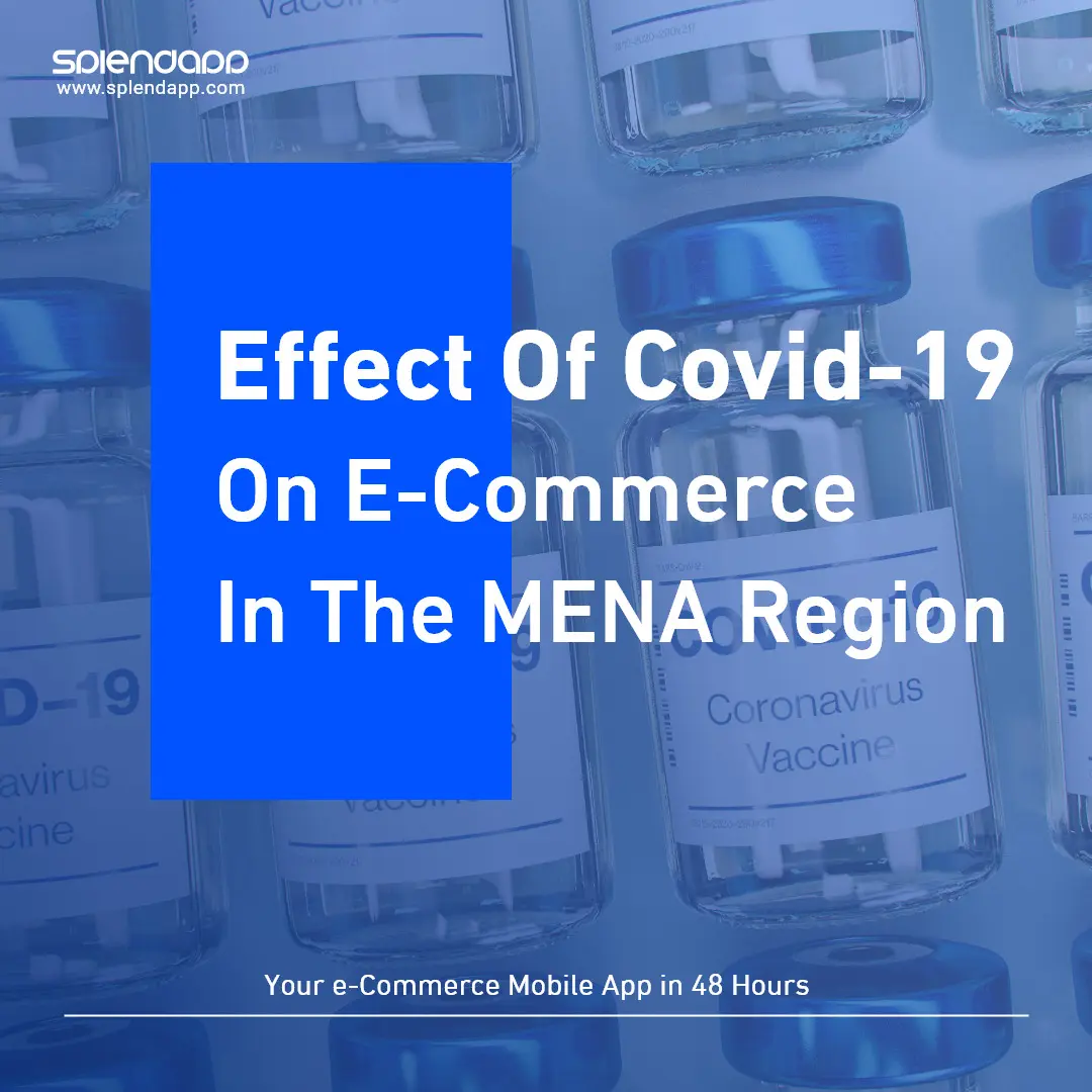 Effect of covid-19 on e-commerce in the MENA region!