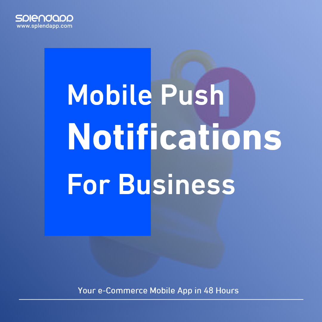 Mobile Push Notifications for Business