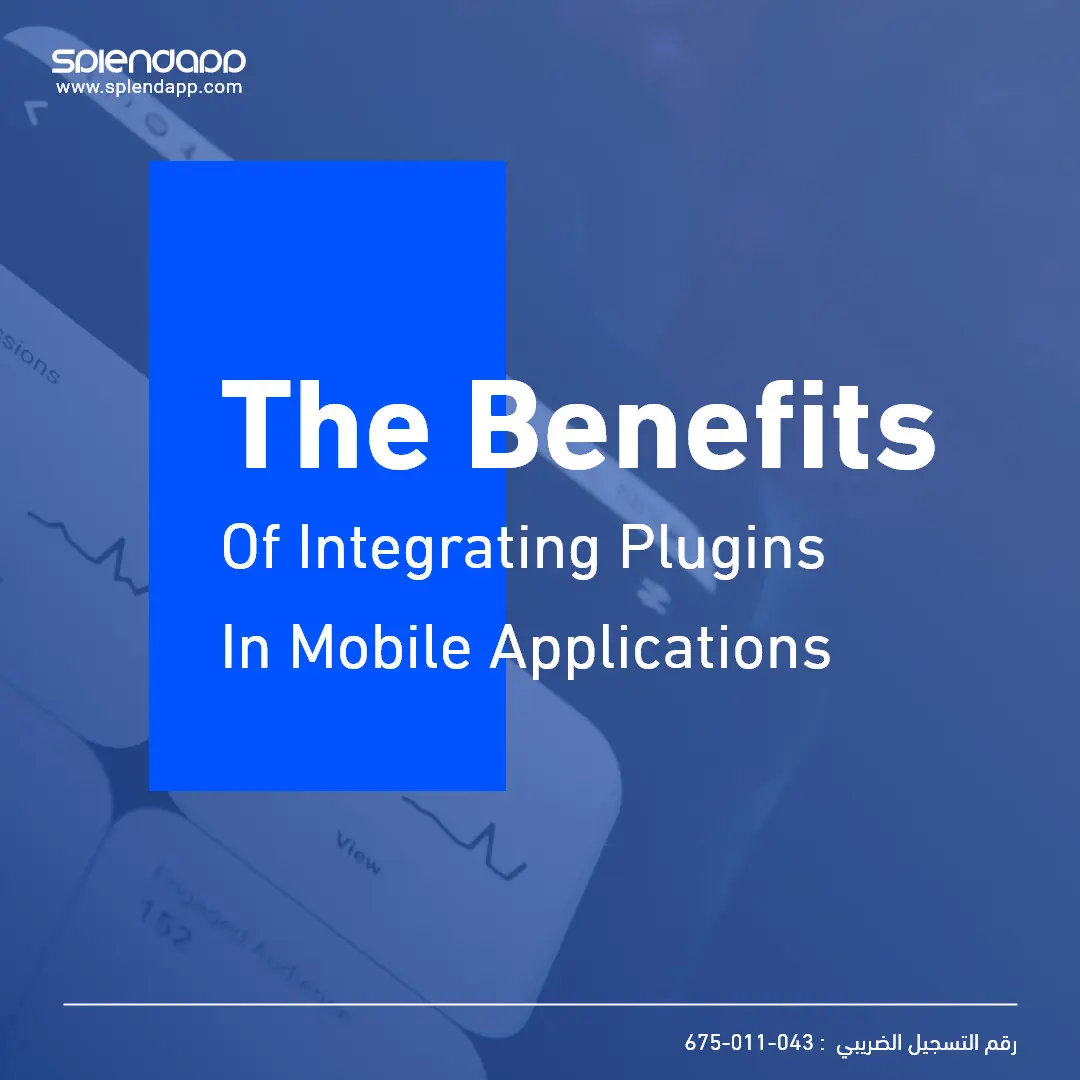 The Benefits of Integrating Plugins in Mobile Applications