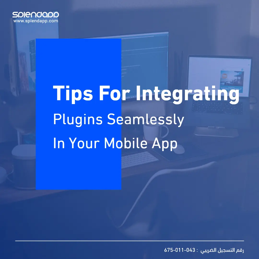 Tips for Integrating Plugins Seamlessly in Your Mobile App