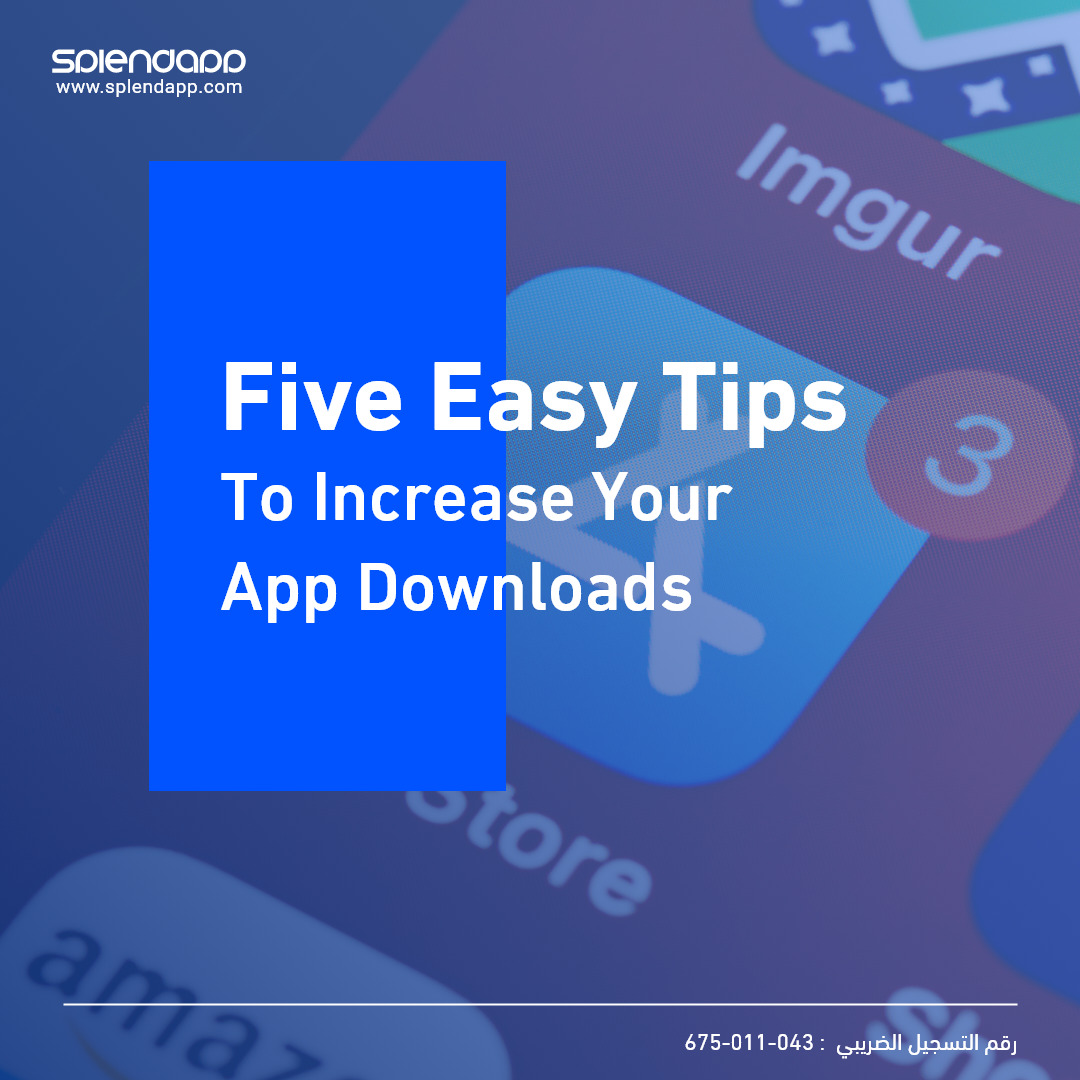 Five Easy Tips for How to Increase Your App Downloads