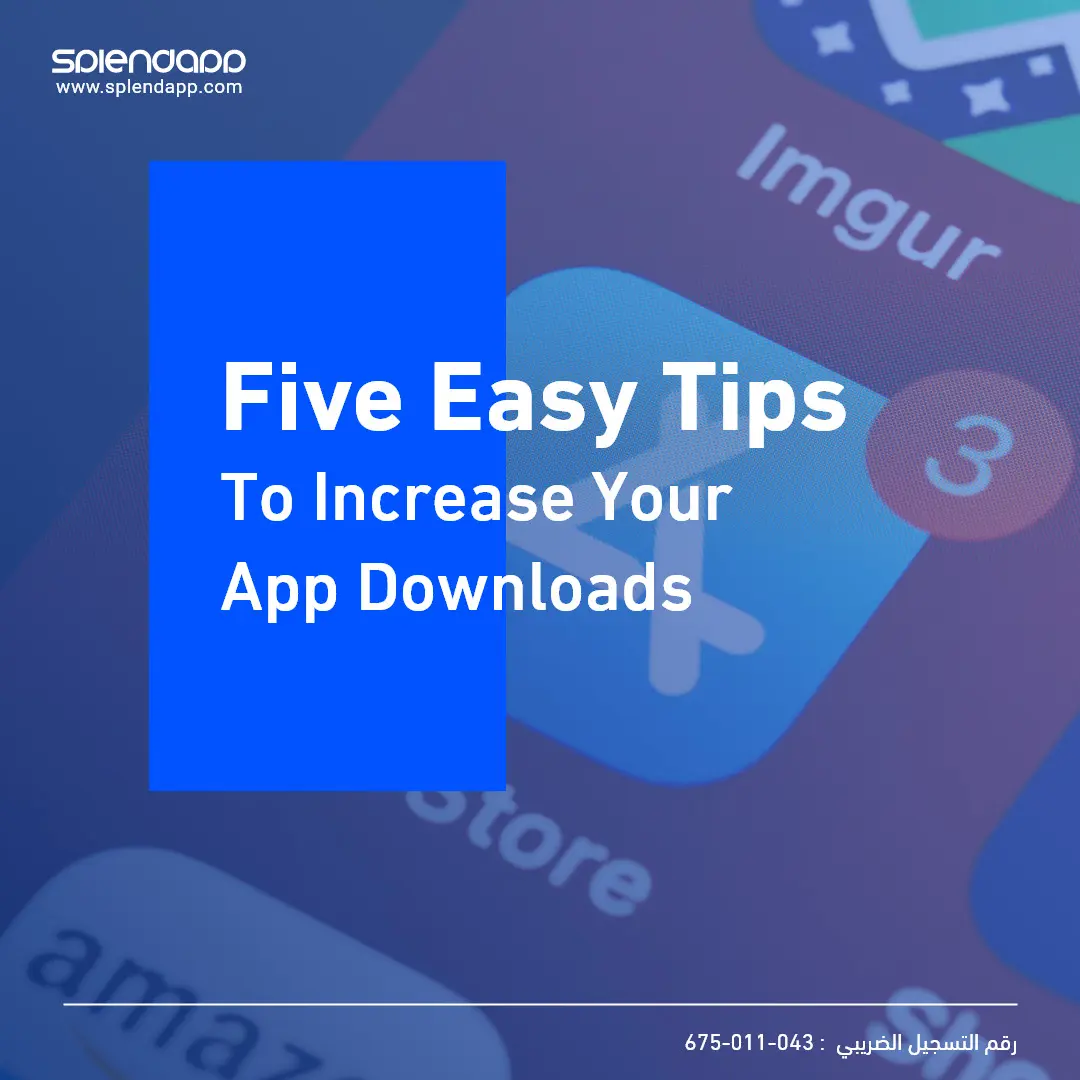 Five Easy Tips for How to Increase Your App Downloads