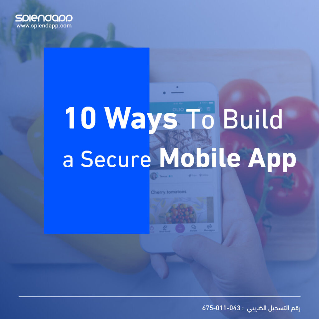 10 Ways to Build a Secure Mobile App