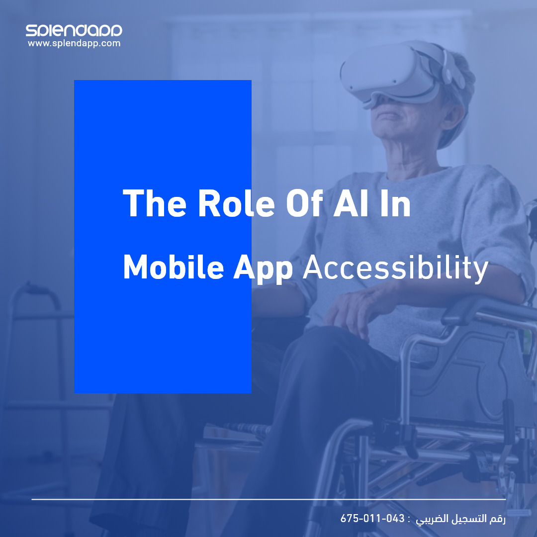 The Role of AI in Enhancing Mobile App Accessibility for Differently-Abled Users