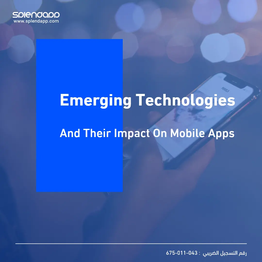 App Innovations: Emerging Technologies and Their Impact on Mobile Application