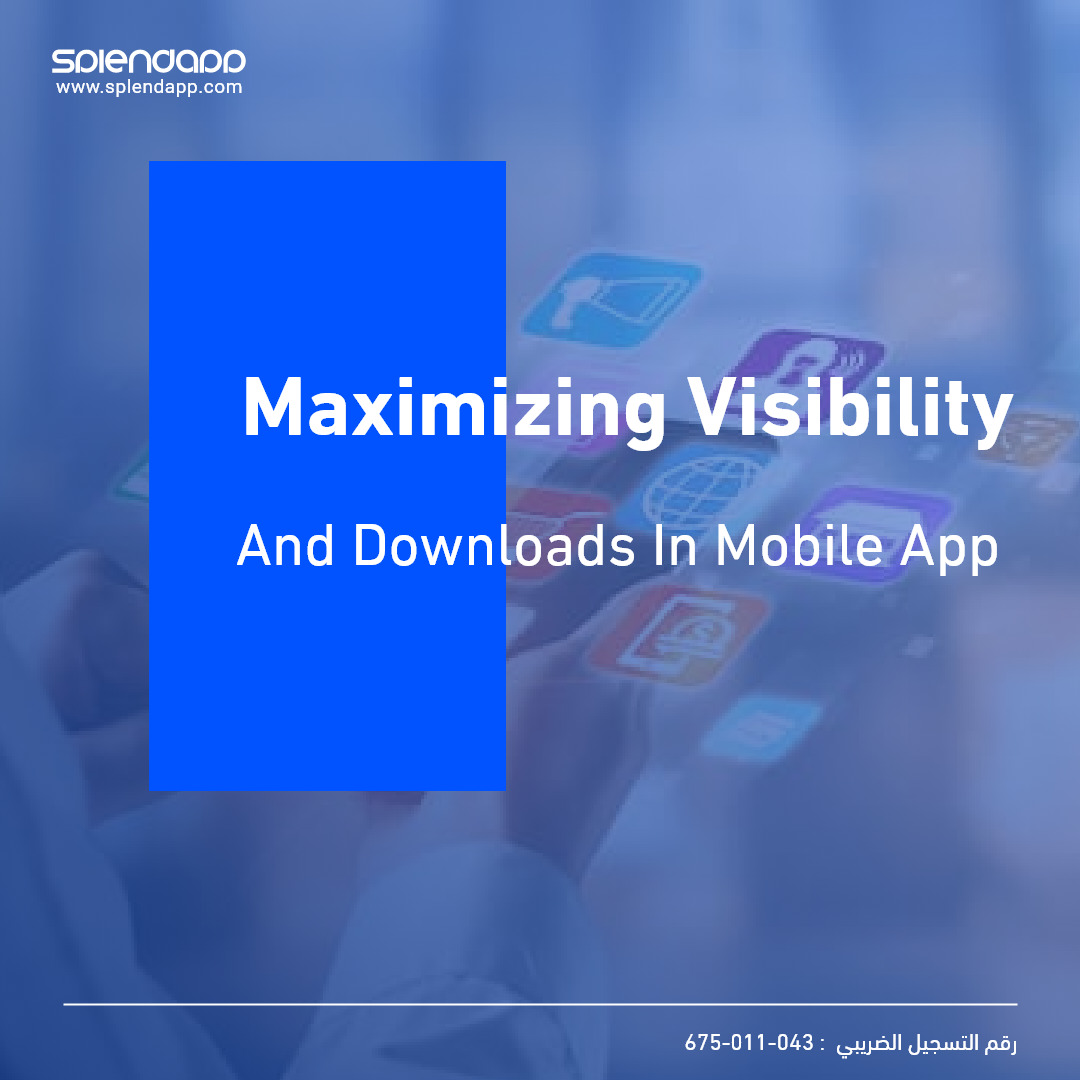 Maximizing Visibility and Downloads in Mobile App