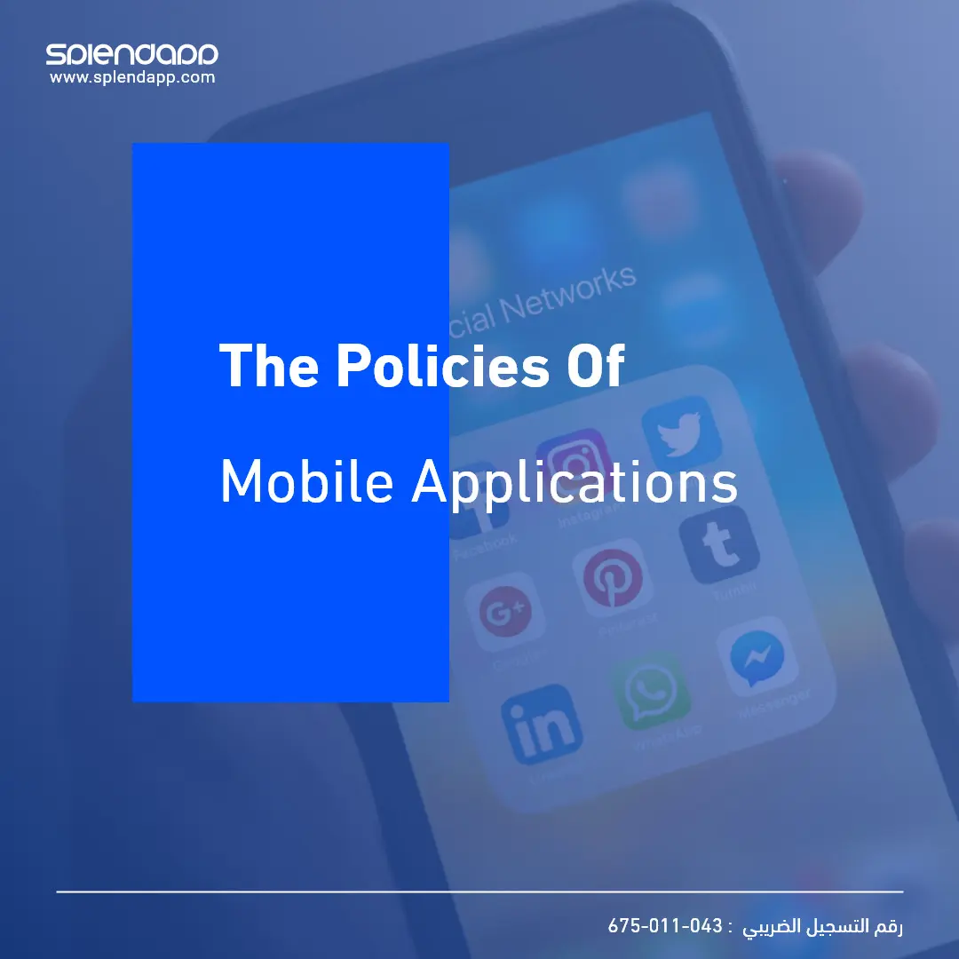 Everything You Need To Know About The Policies Of Mobile Applications