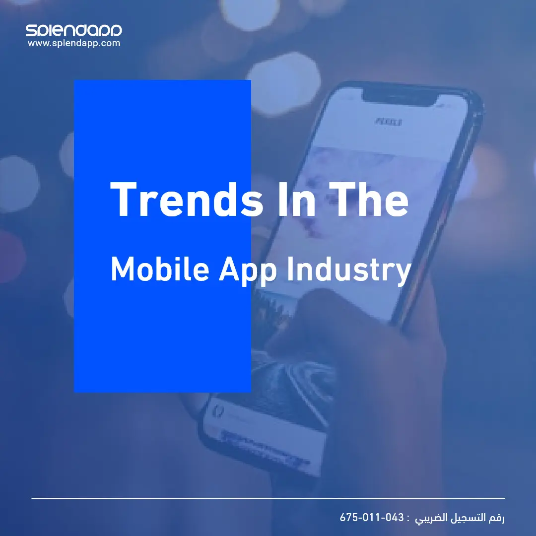 Know more about the upcoming Trends in the Mobile App Industry