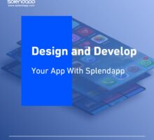 How To Design and Develop Your App with SplendApp