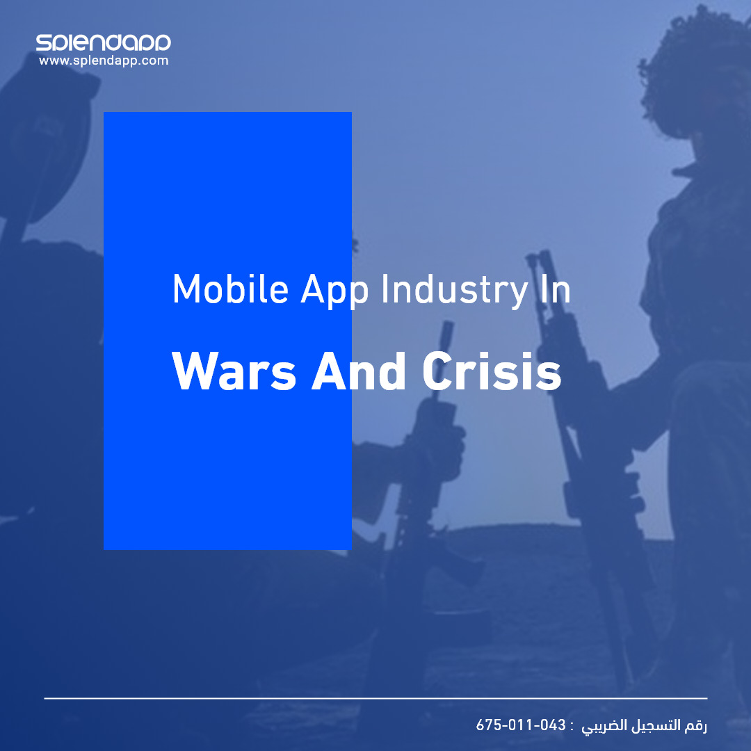 Mobile App Industry in wars and crises