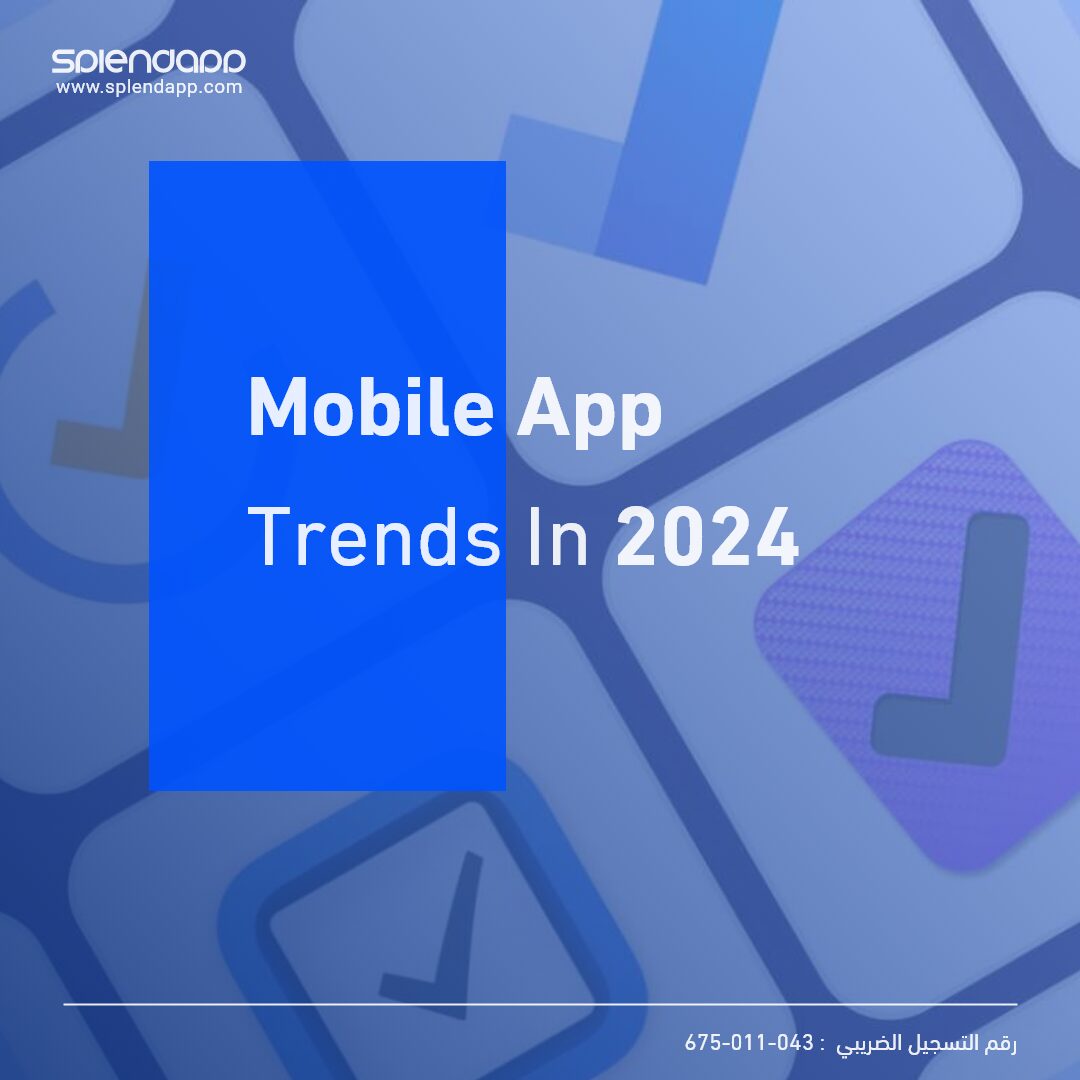 What Are The Mobile App Trends in 2024?